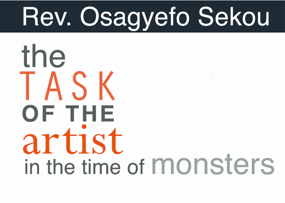 The Task of the Artist in the Time of Monsters