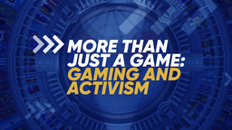 More Than Just a Game: Gaming and Activism