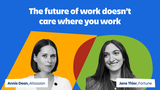 The Future of Work Doesn't Care Where You Work