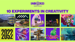 UNBOXED: 10 Experiments in Creativity
