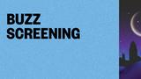 Buzz Screening 3